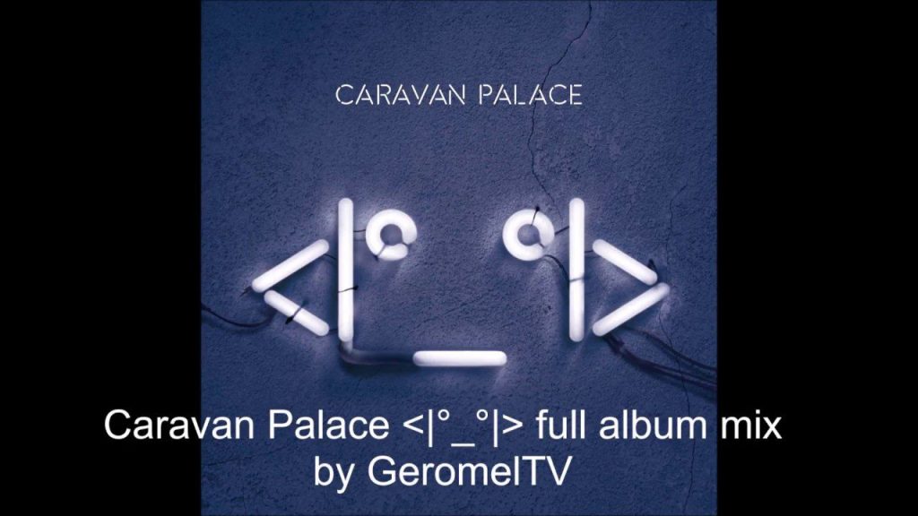 Download Caravan Palace’s ‘Robot Face’ Album for Free on Mediafire and Blogspot