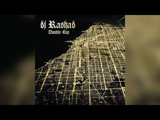 Download DJ Rashads Double Cup Album for Free on Mediafire Download DJ Rashad's Double Cup Album for Free on Mediafire