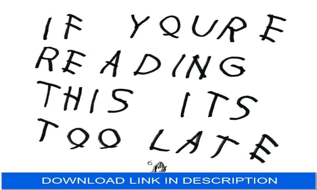 Download Drake’s ‘If You’re Reading This It’s Too Late’ on Mediafire – Free and Fast!