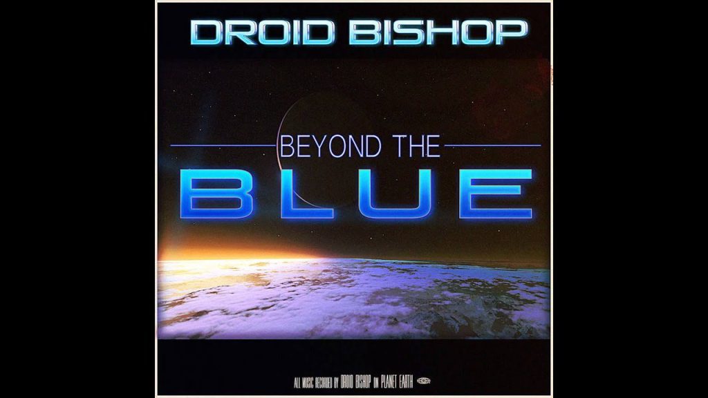 Droid Bishop’s ‘Beyond the Blue’ Album Available for Free Download on Mediafire