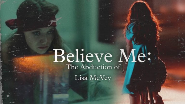 Download the Watch Believe Me The Abduction Of Lisa Mcvey Free movie from Mediafire