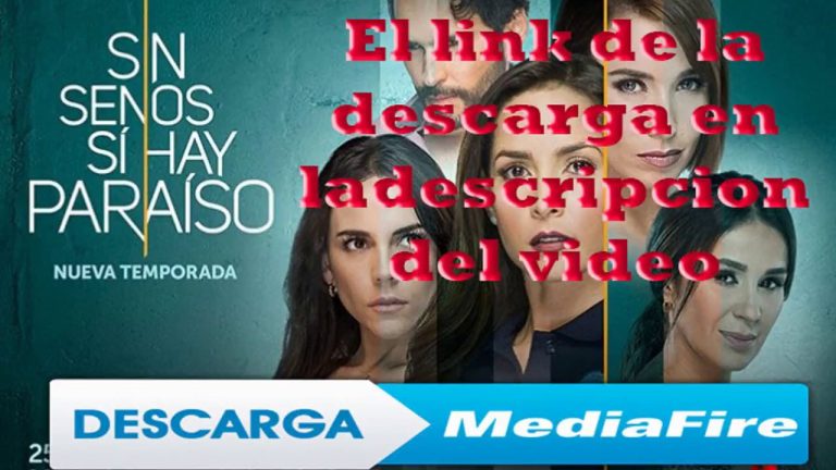 Download the Watch Sin Senos Sí Hay Paraíso series from Mediafire