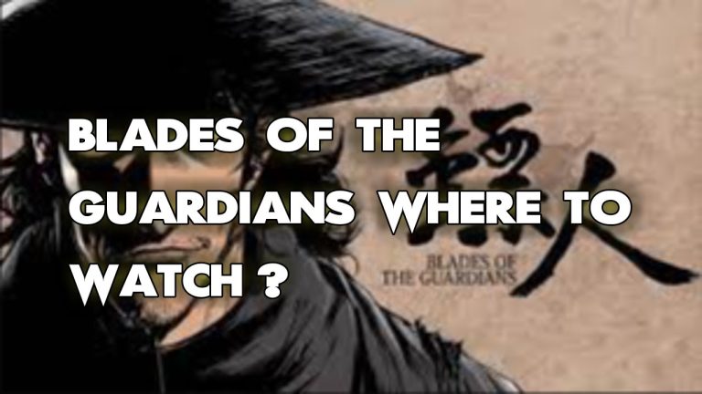 Download the Blades Of The Guardians Where To Watch movie from Mediafire