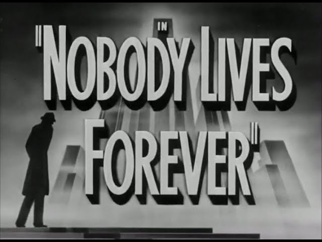Download the Nobody Lives Forever 1946 Film movie from Mediafire