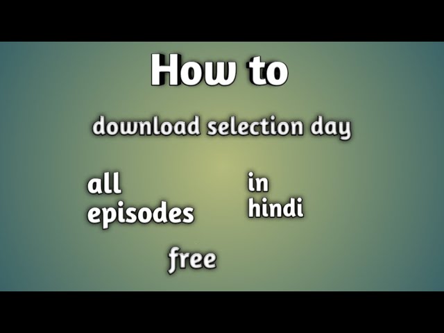 Download Selection Day TV Show