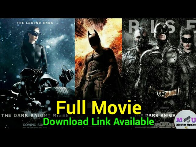 Download the The Dark Knight Rises Full movie from Mediafire