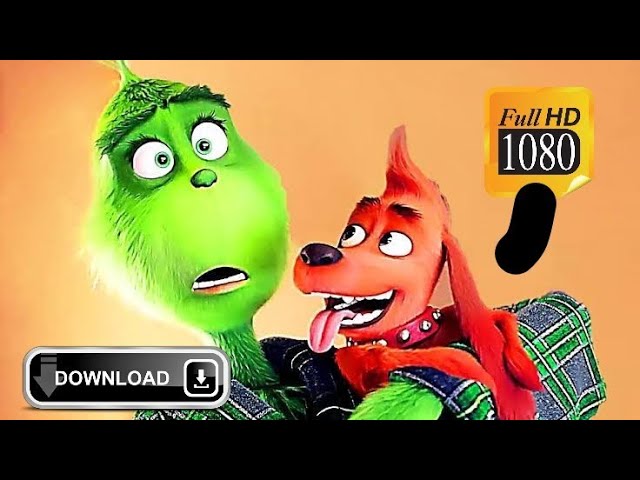Download the Where Stream Grinch movie from Mediafire