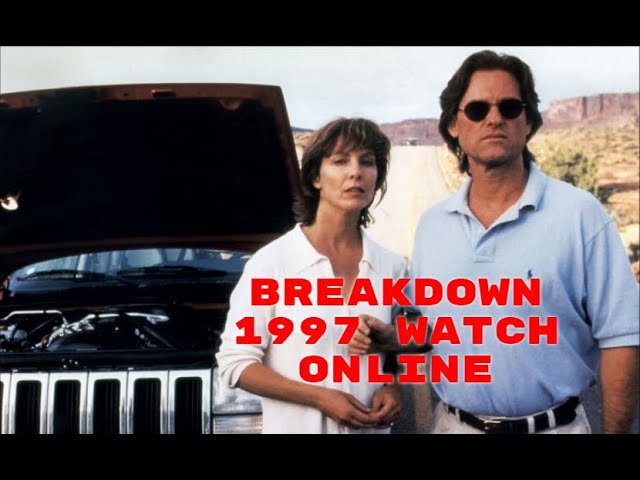 Download the Breakdown Movies Where To Watch movie from Mediafire